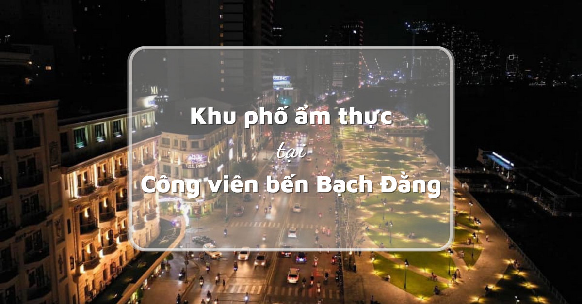 DILY - Không gian văn hóa ẩm thực Sài Gòn - Thành phố Hồ Chí Minh xưa và nay